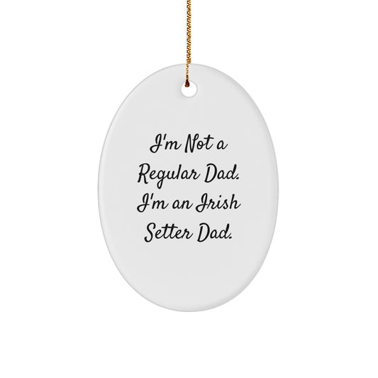 Irish Setter Dog Oval Ornament Gifts for Men Funny Dad Irish Setter Dog Lover Christmas Unique Gift from Dad - Image 1