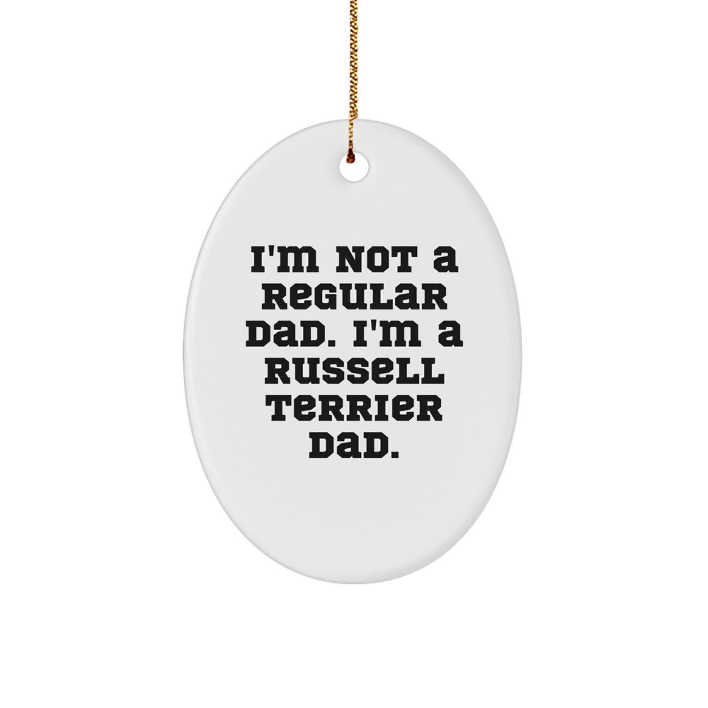 Russell Terrier Dog Oval Ornament Funny Quote Gifts from Dad for Christmas - Image 1