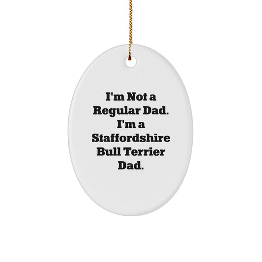 Staffordshire Bull Terrier Dog Oval Ornament Funny Quote Gifts for Men from Family - Christmas Unique Presents - Image 1