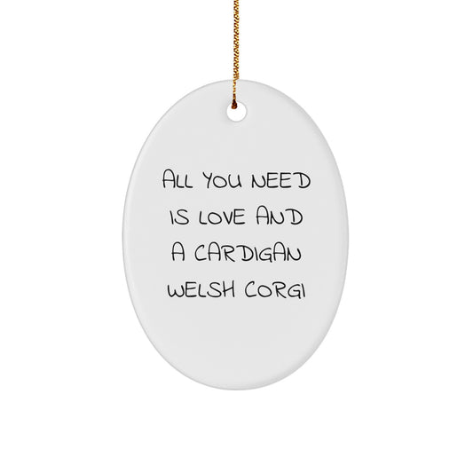 Funny Cardigan Welsh Corgi Dog Christmas Unique Gifts, Oval Ornament with Cute Quote for Cardigan Welsh Corgi Lovers, Gifts from Friends for Cardigan Welsh Corgi Dog Owners - Image 1