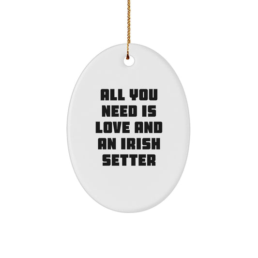 Irish Setter Dog Christmas Unique Gifts from Friends for Men Oval Ornament All You Need Is Love - Image 1
