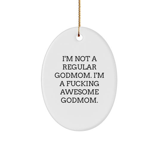 Funny Godmom Gifts from Men, Gifts for Awesome Godmoms, Oval Ornament, Christmas Unique Presents - Image 1