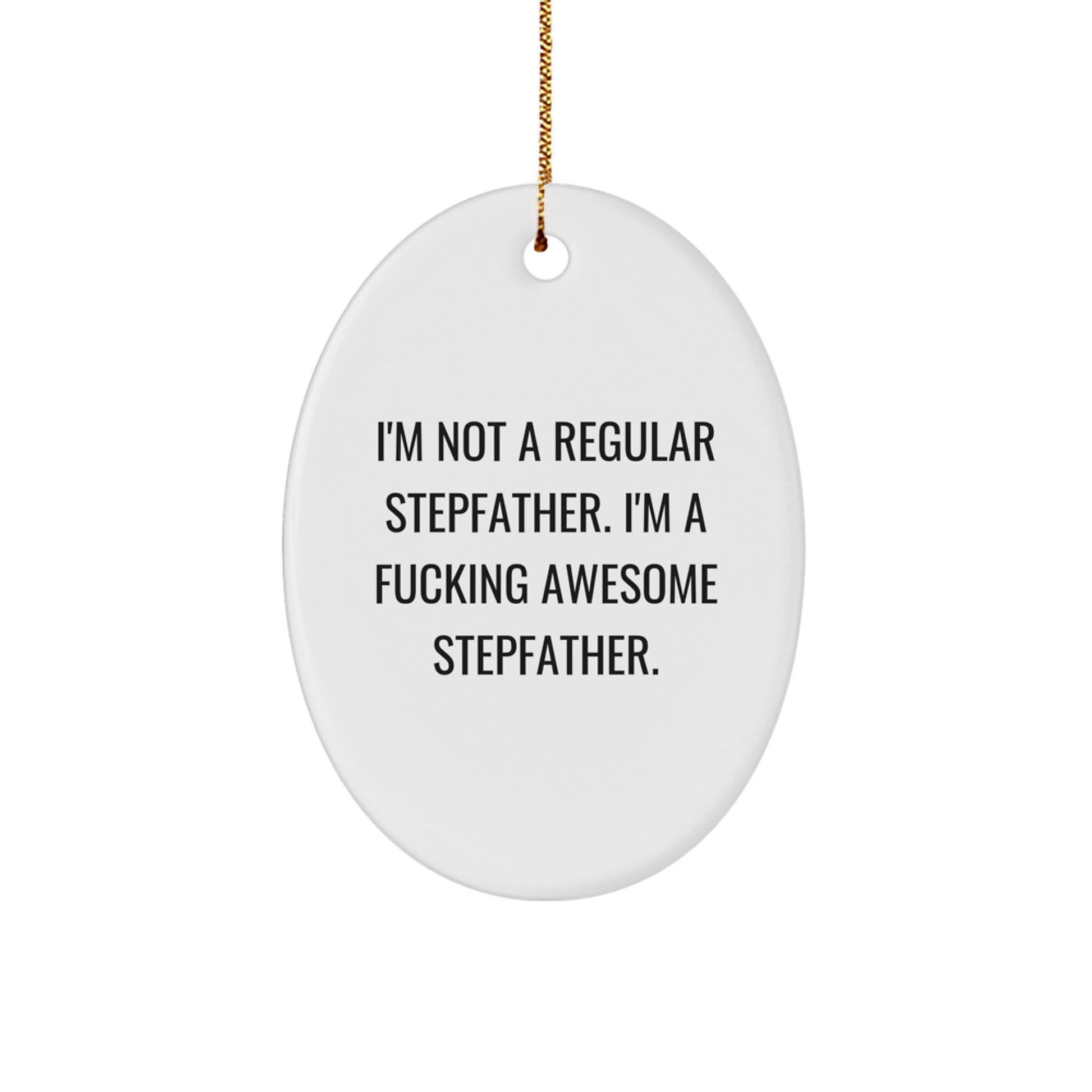 Funny Christmas Unique Gifts for Stepfather - Oval Ornament, Gifts from Men, Awesome Stepfather, Christmas Unique Gifts - Image 1