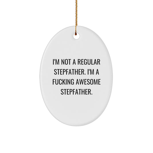 Funny Christmas Unique Gifts for Stepfather - Oval Ornament, Gifts from Men, Awesome Stepfather, Christmas Unique Gifts - Image 1