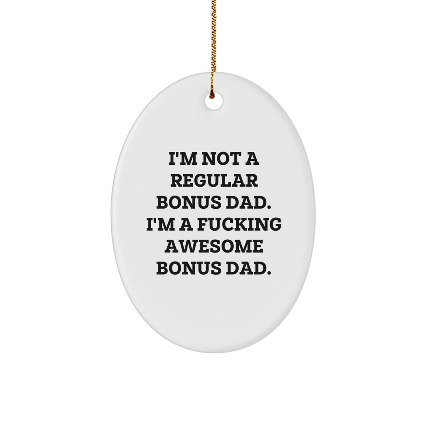 Funny Bonus Dad Oval Ornament Gifts from Dad to Bonus Dad for Christmas Unique - Image 1