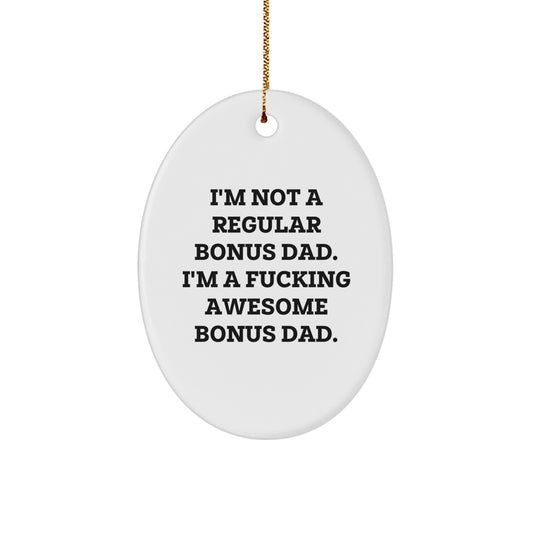 Funny Bonus Dad Oval Ornament Gifts from Dad to Bonus Dad for Christmas Unique - Image 1