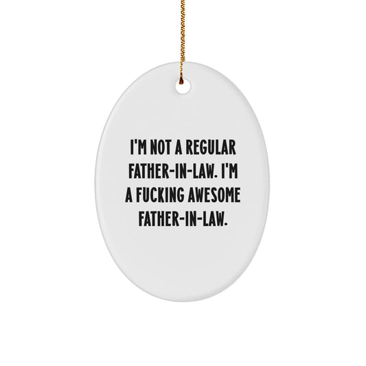 Funny Father-in-law Oval Ornament Gifts from Men for Father-in-law, Unique Christmas Unique Gifts for Father-in-law, Oval Ornament Quote - Image 1