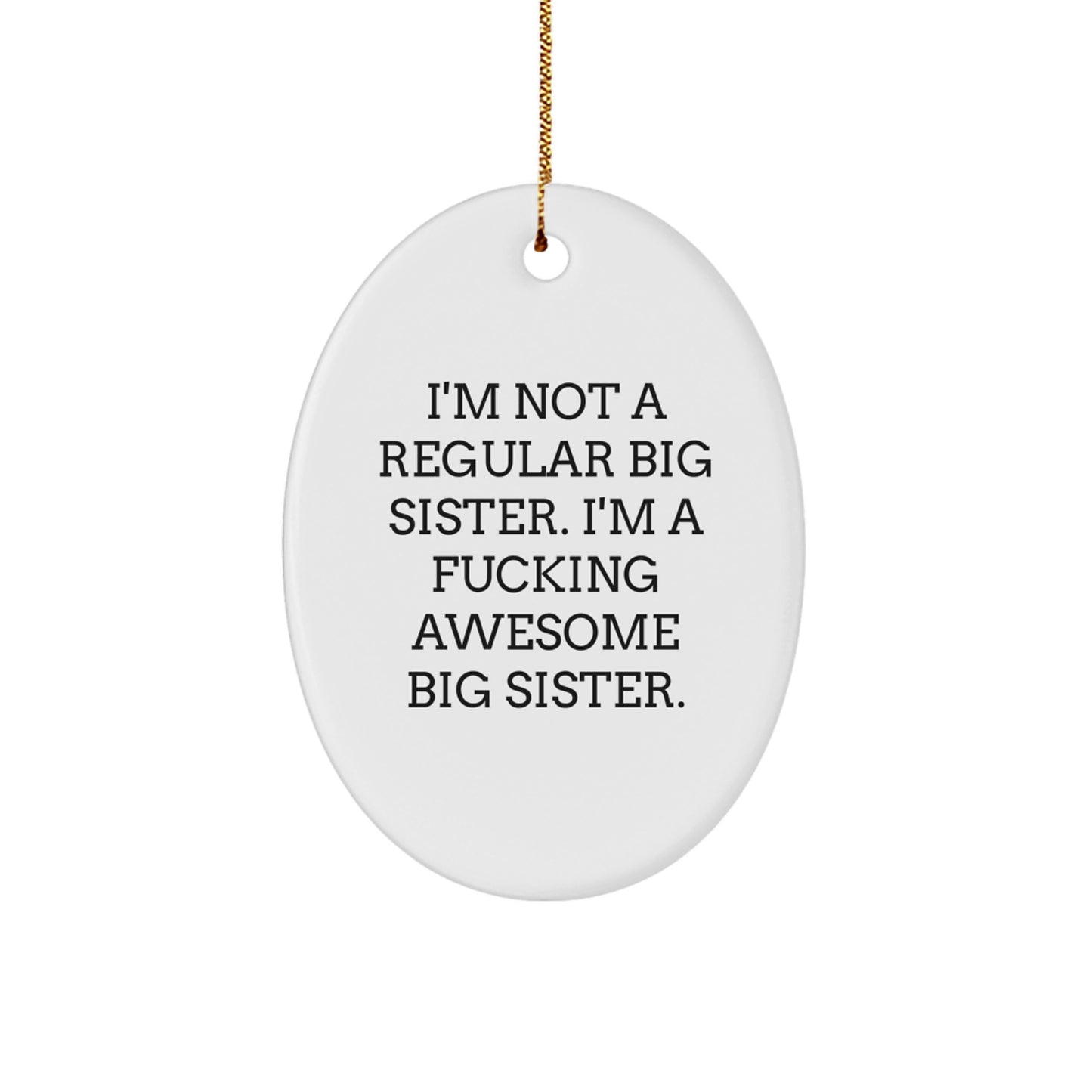 Funny Big Sister Oval Ornament Gifts from Family for Big Sister - Image 1