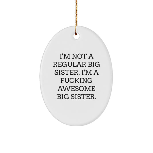 Funny Big Sister Oval Ornament Gifts from Family for Big Sister - Image 1