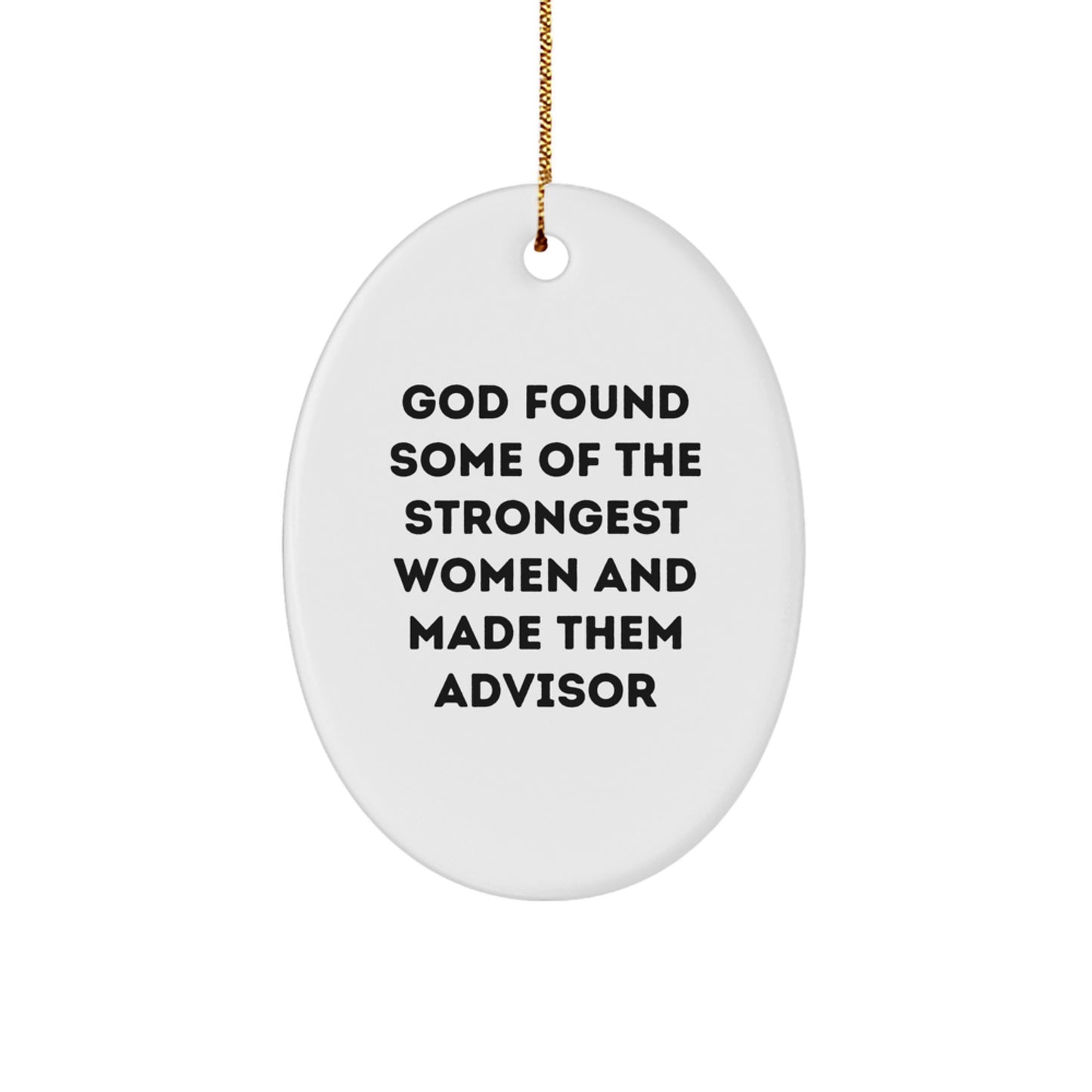 Funny Advisor Quotes Oval Ornament Gifts from Friends, Perfect for Christmas, Inspirational Advisor Gifts - Image 1