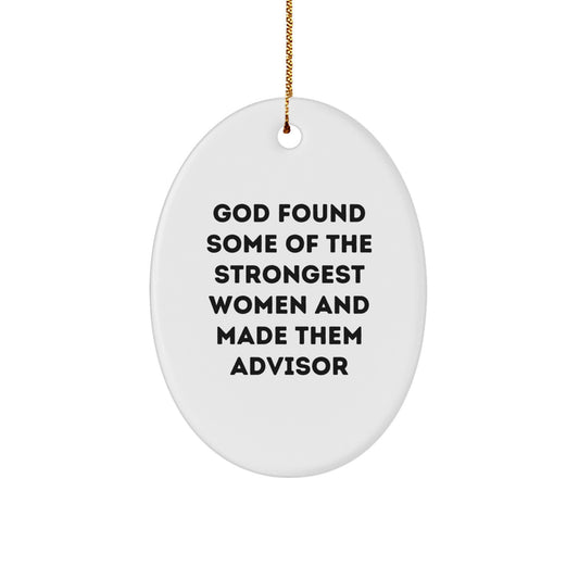 Funny Advisor Quotes Oval Ornament Gifts from Friends, Perfect for Christmas, Inspirational Advisor Gifts - Image 1