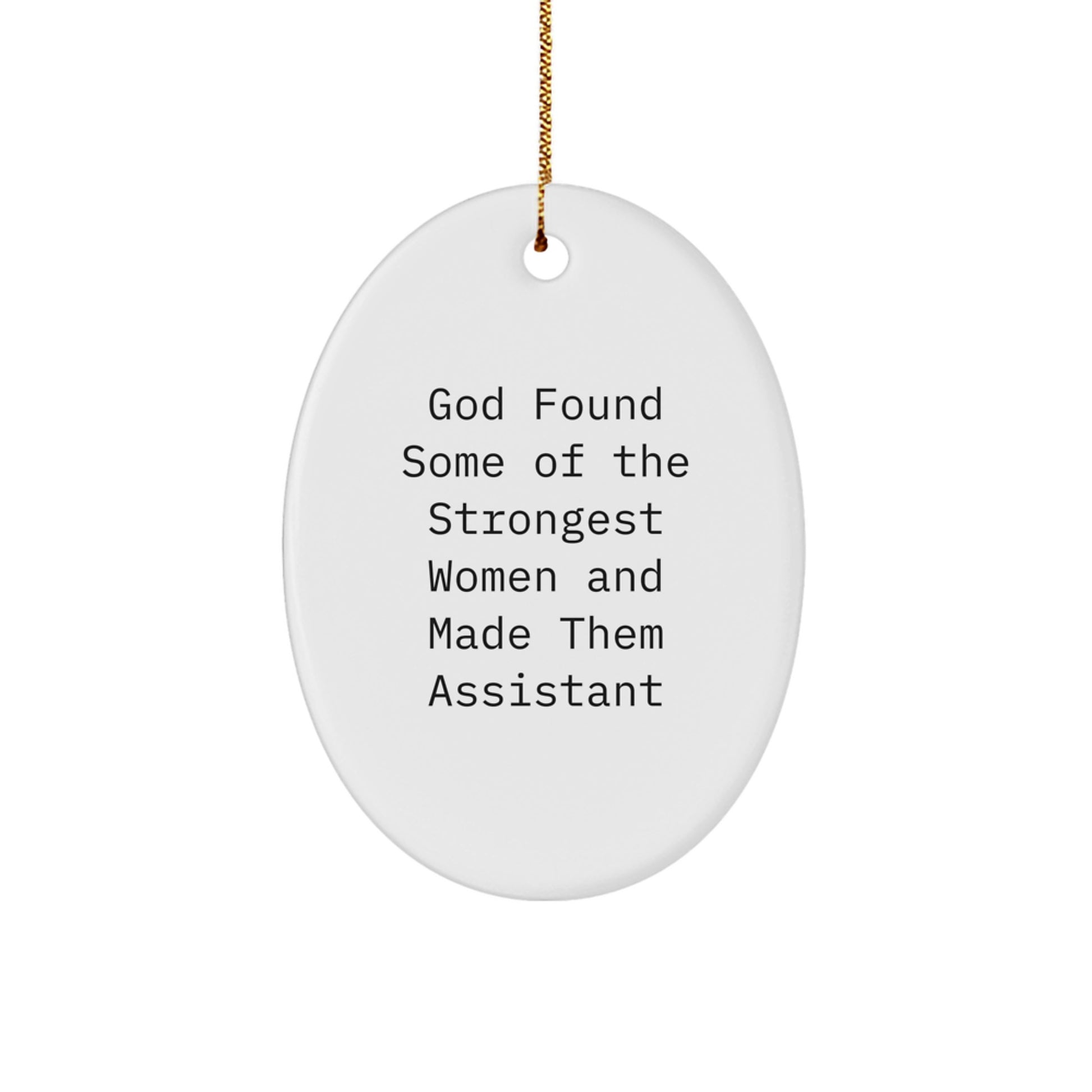 Gifts from Women, Inspirational Oval Ornament for Assistant, Funny Quote Christmas Unique - Image 1