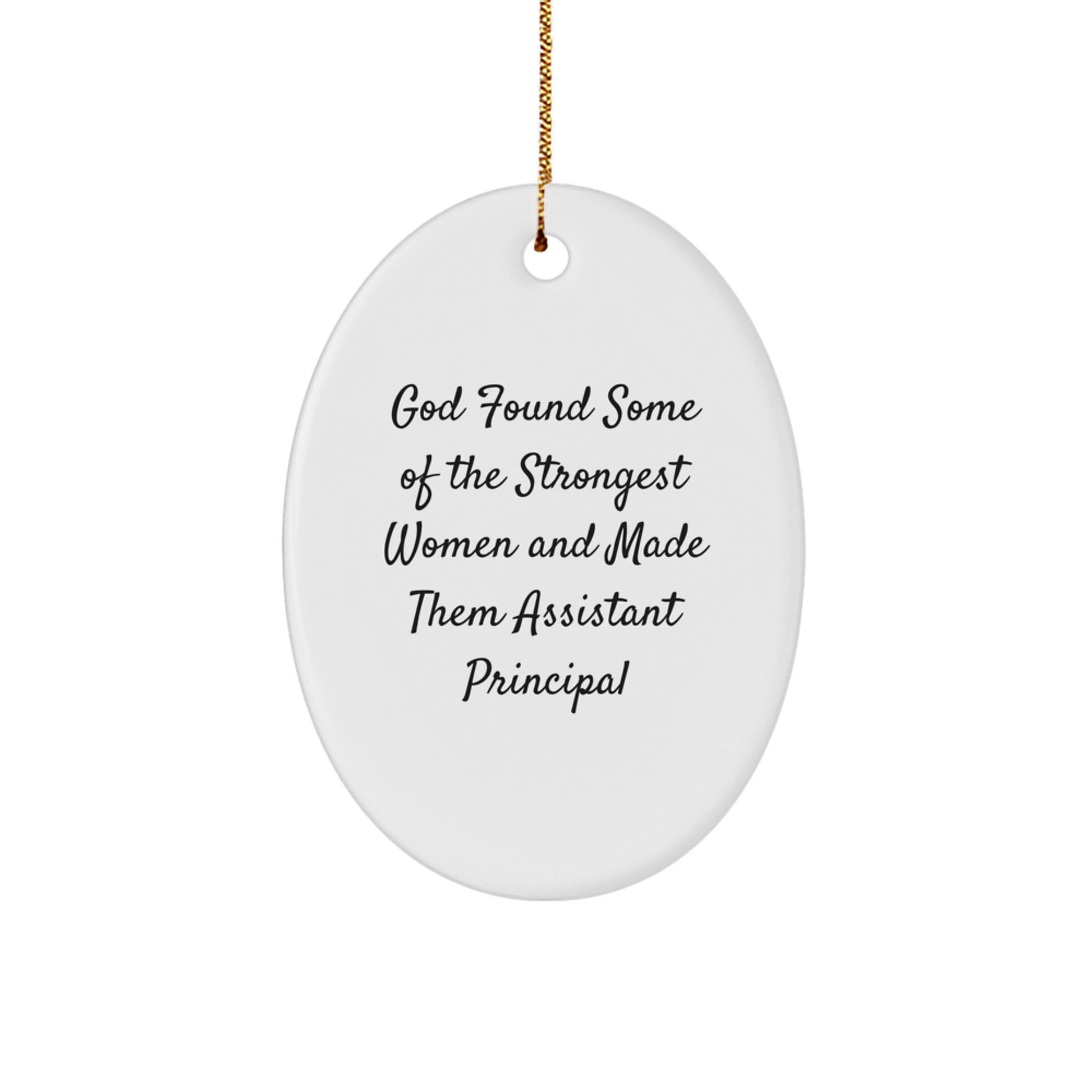 Funny Assistant Principal Oval Ornament, Gifts from Friends, for Strong Women Christmas Unique Gifts - Image 1