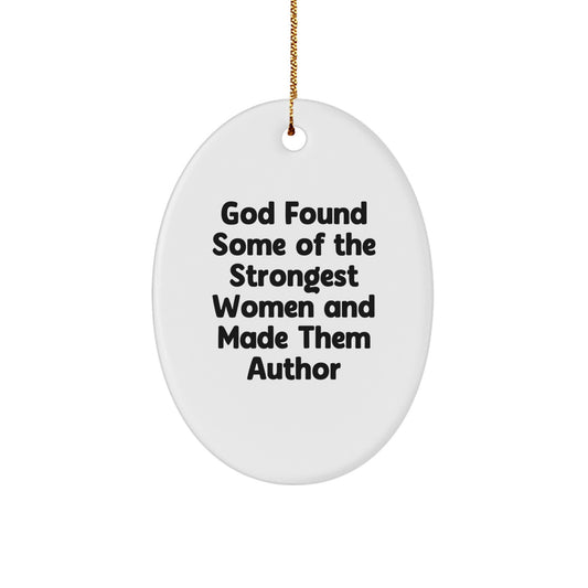 Author Decor Gifts from Women, Funny Oval Ornament for Author, Inspirational Quote, Gifts for Author, Christmas Unique Gifts - Image 1