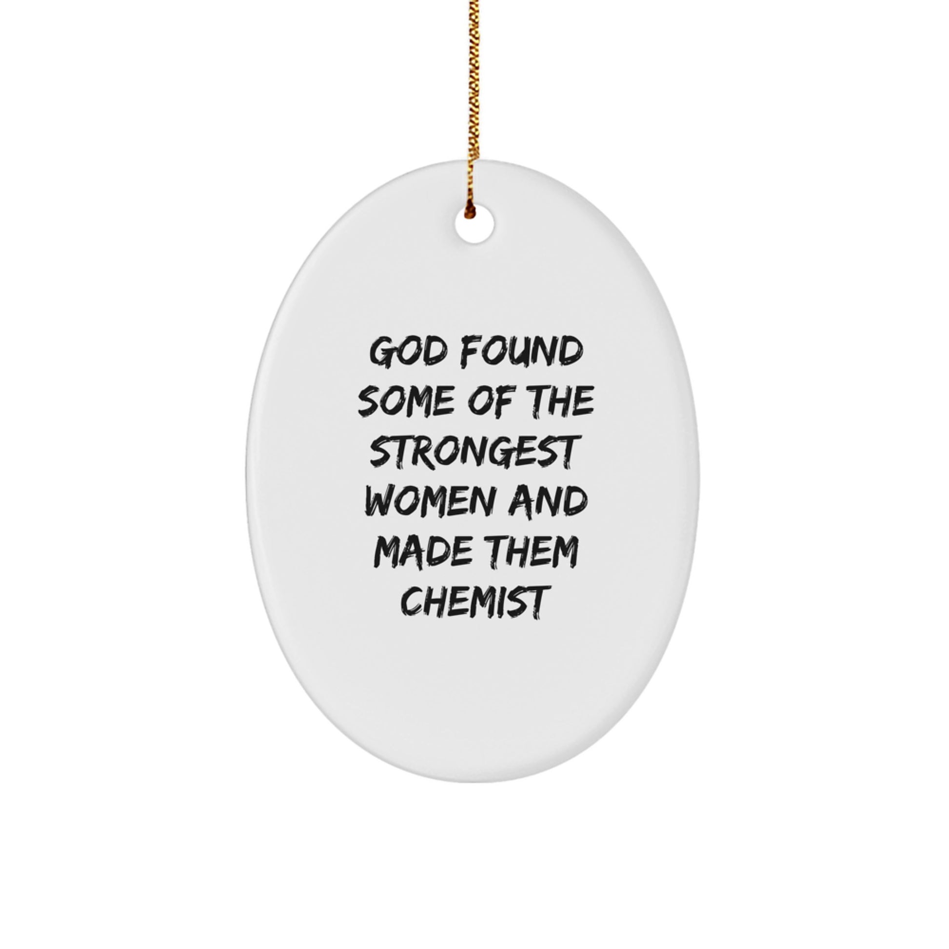 Chemist Gifts from God's Strongest Women, Oval Ornament, Funny Quote, Christmas Unique - Image 1