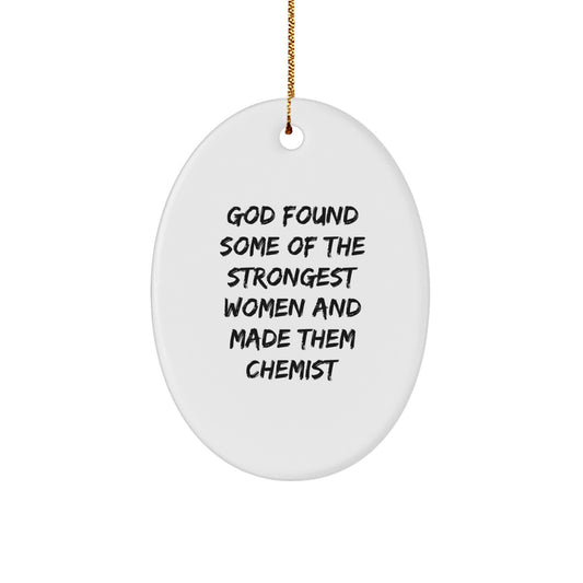 Chemist Gifts from God's Strongest Women, Oval Ornament, Funny Quote, Christmas Unique - Image 1