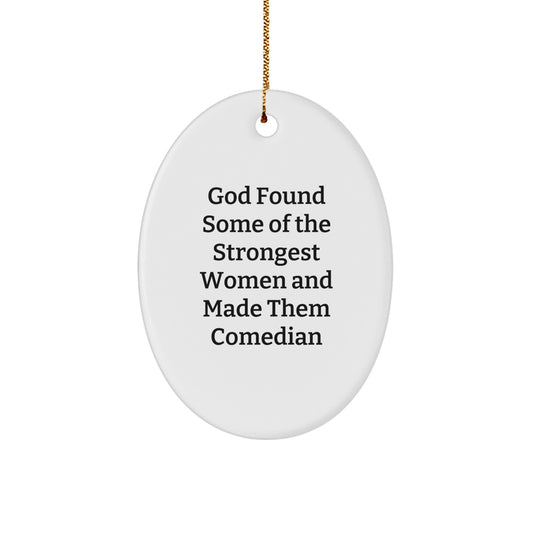 Funny Comedian Gifts from Friends for Comedian, Oval Ornament, White, Inspirational Quote, Christmas Unique Gifts - Image 1