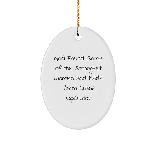 Funny Crane Operator Gifts from Women Who Lift - Oval Ornament for Men, Women, Coworkers, and Friends - Christmas Unique Gifts - Image 1