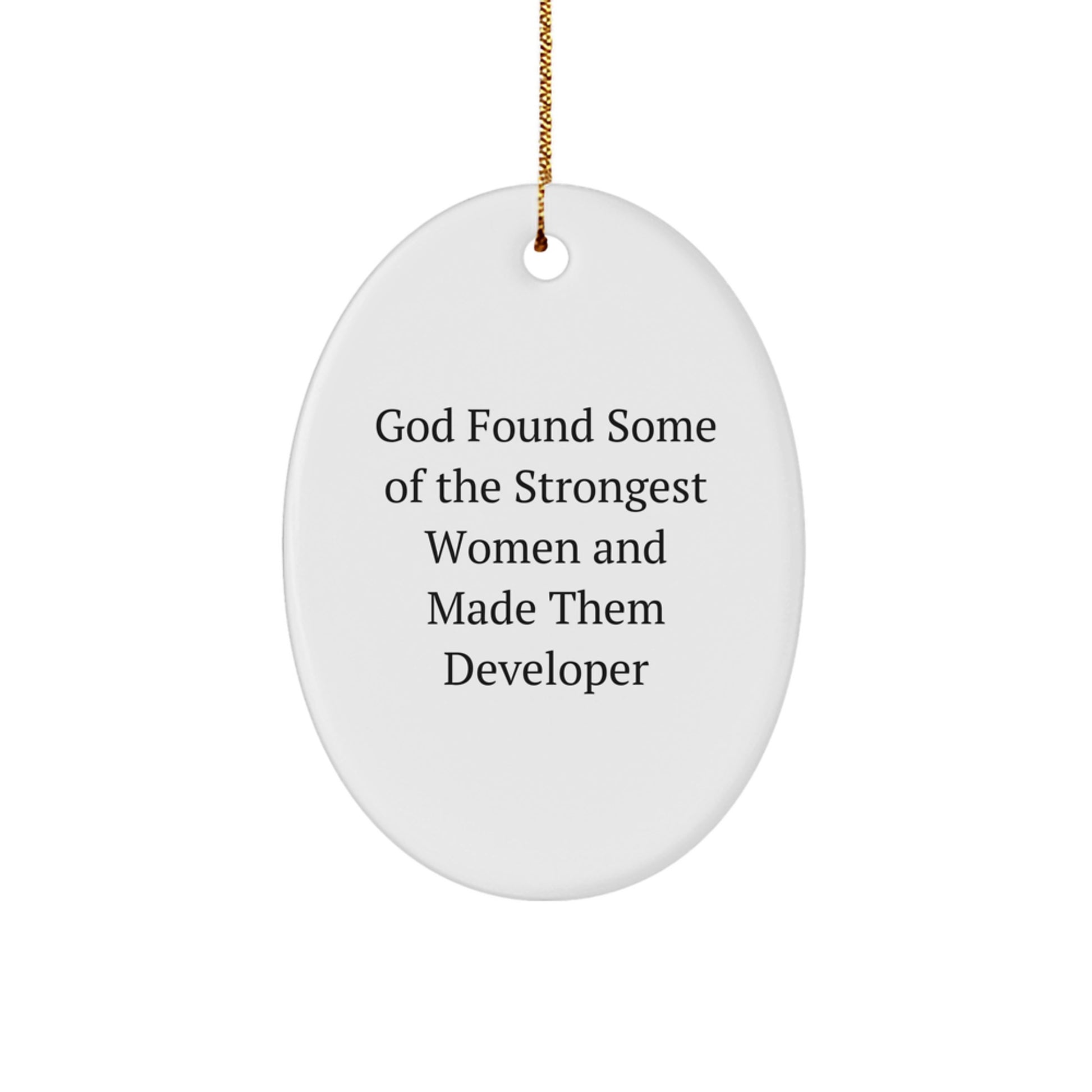 Funny Developer Gifts from God's Strongest Women, Oval Ornament for Christmas - Image 1