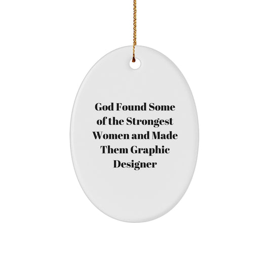 Funny Graphic Designer Gifts from God's Strongest Women - Oval Ornament for Christmas - Image 1