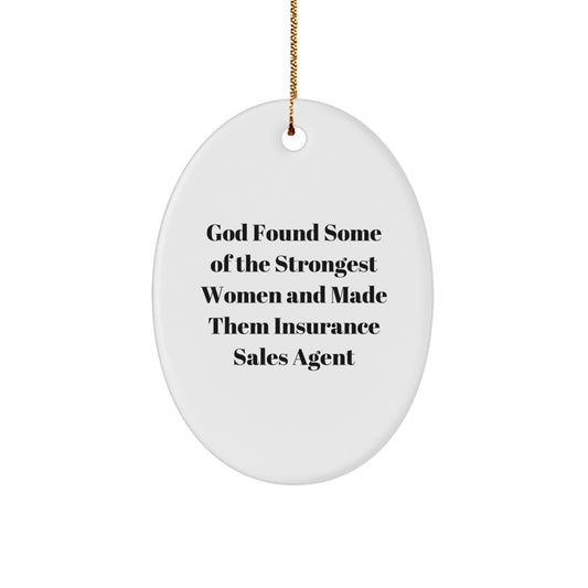 Funny Insurance Sales Agent Gifts from Women - Oval Ornament for Christmas Unique Presents for Insurance Sales Agent Friends Family Coworkers - Image 1