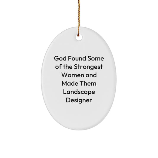 Funny Landscape Designer Gifts for Women, Oval Ornament from God's Strongest Women, Christmas Unique Gifts from Friends, Family - Image 1