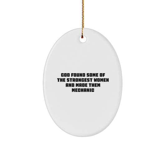Funny Mechanic Gifts for Men Women Friends Family - God Found Some Of The Strongest Women And Made Them 'Mechanic' Christmas Unique Gifts - Image 1