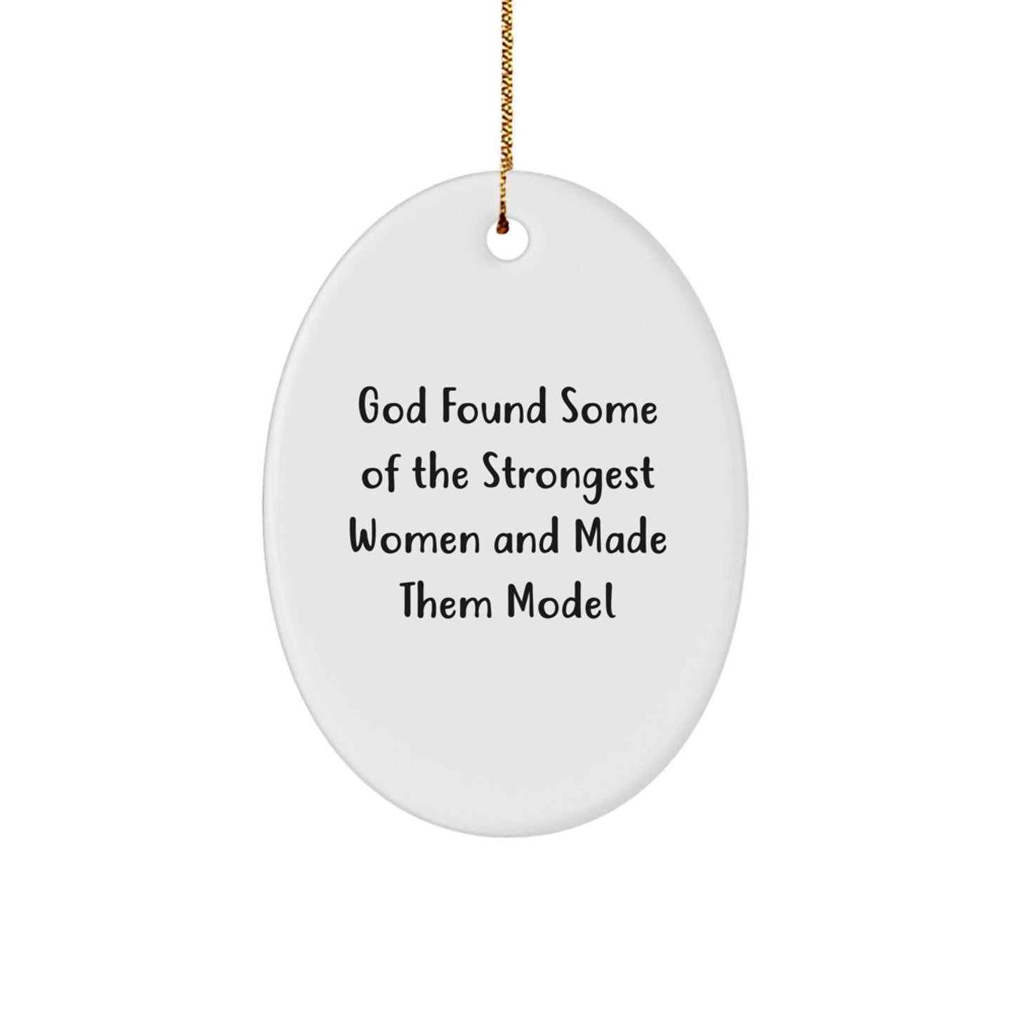 Funny Model Gifts from Women Friends for Christmas - Oval Ornament, Model Quote, Unique Model Decor - Image 1