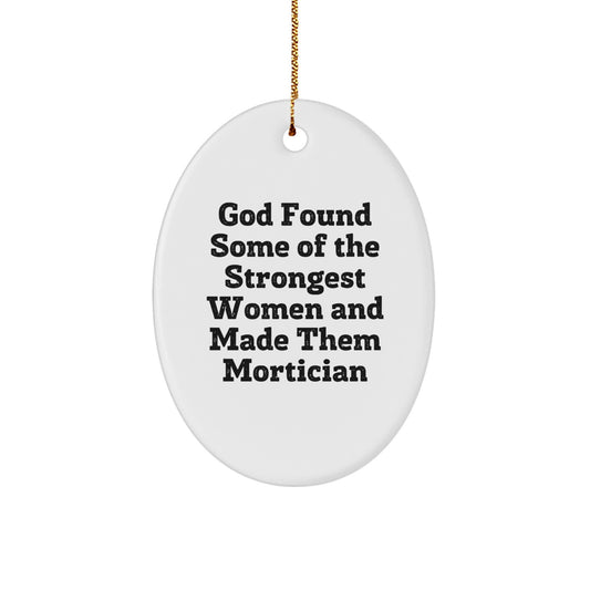 Funny Mortician Gifts from Men to Women Oval Ornament, Gifts for Mortician Family and Friends, Oval Ornament for Christmas Unique Gifts - Image 1