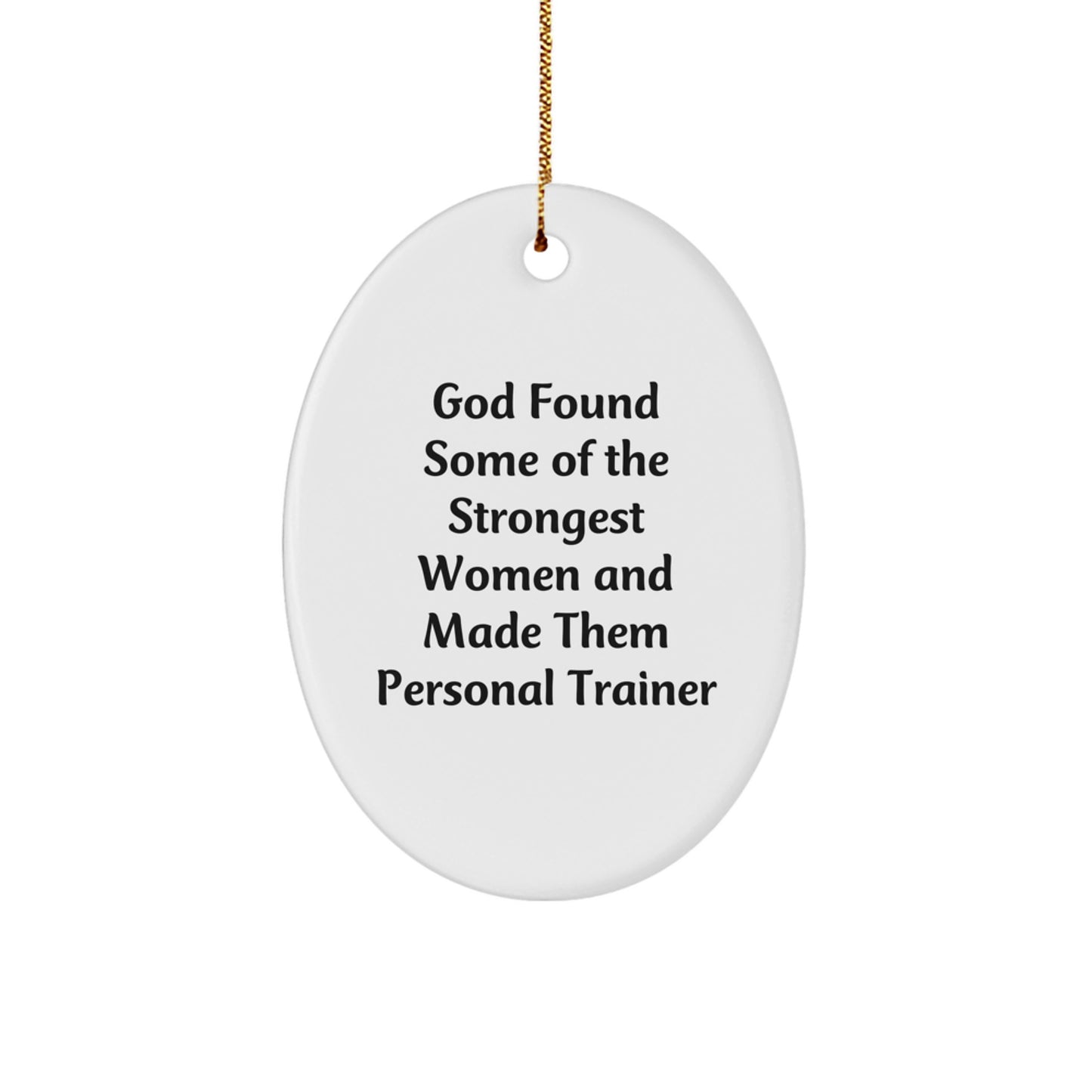 Funny Personal Trainer Oval Ornament Gifts from Men Women Friends Coworkers Family to Personal Trainers Men Women Friends Coworkers Family - Image 1