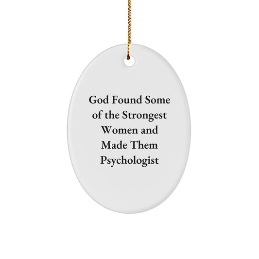 Funny Psychologist Gifts from Men, Women, or Friends to Psychologist Women, Unique Oval Ornament Quote Gift for Christmas - Image 1