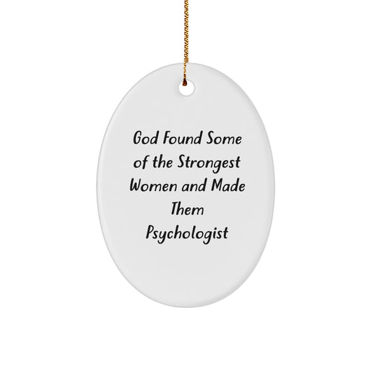 Funny Psychologist Gifts for Her from Men, Oval Ornament Quotes for Christmas Unique Gifts - Image 1
