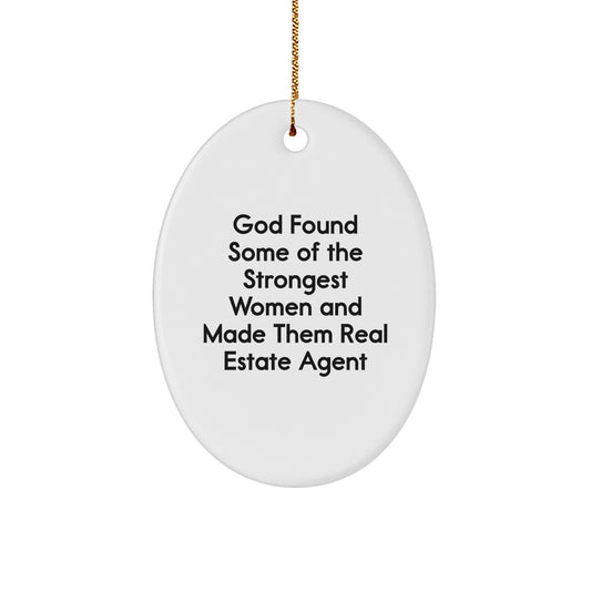 Real Estate Agent Oval Ornament Gifts from Men, Women, or Friends for Christmas Unique Gifts, Funny Inspirational Quote - Image 1