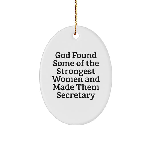 Funny Secretary Oval Ornament, Gifts from Men to Women Coworkers, Inspirational Quote, White Oval Shaped, Unique Christmas Decorations - Image 1