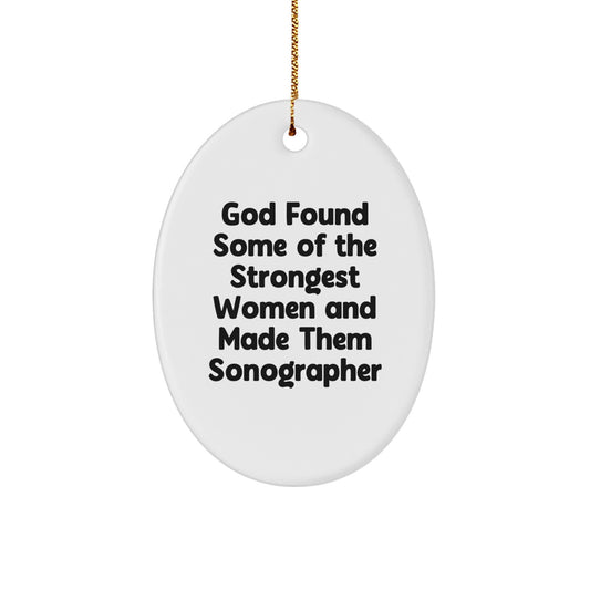 Funny Sonographer Gifts from Friends - Oval Ornament for Christmas Unique Gifts - Inspirational Quote for Sonographer Women - Gifts for Sonographer Women - Image 1
