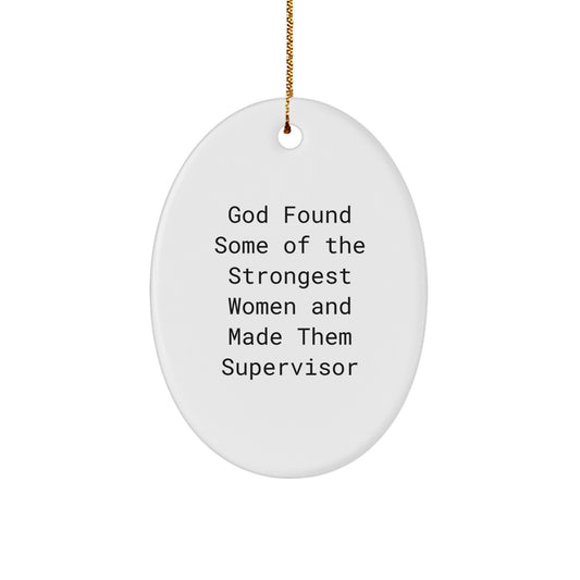 Funny Supervisor Oval Ornament - Gifts for Supervisor from Coworkers - Christmas Unique Gifts for Women - Image 1
