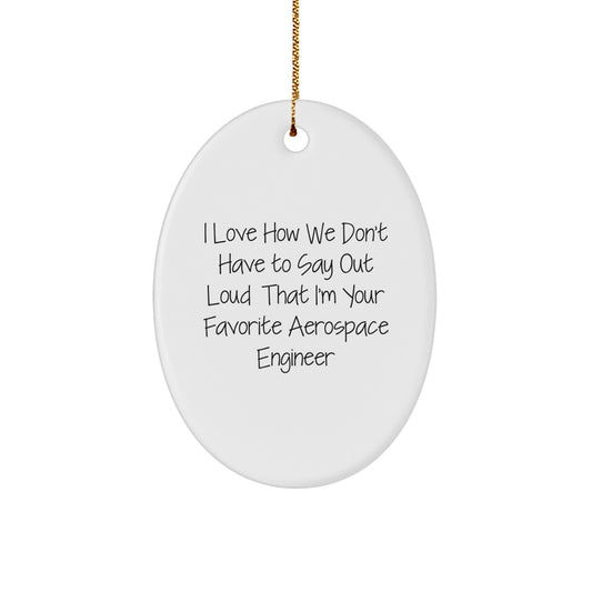 Funny Aerospace Engineer Gifts for Men, Oval Ornament from Friends, Christmas Unique Ornaments for Favorite Aerospace Engineer - Image 1