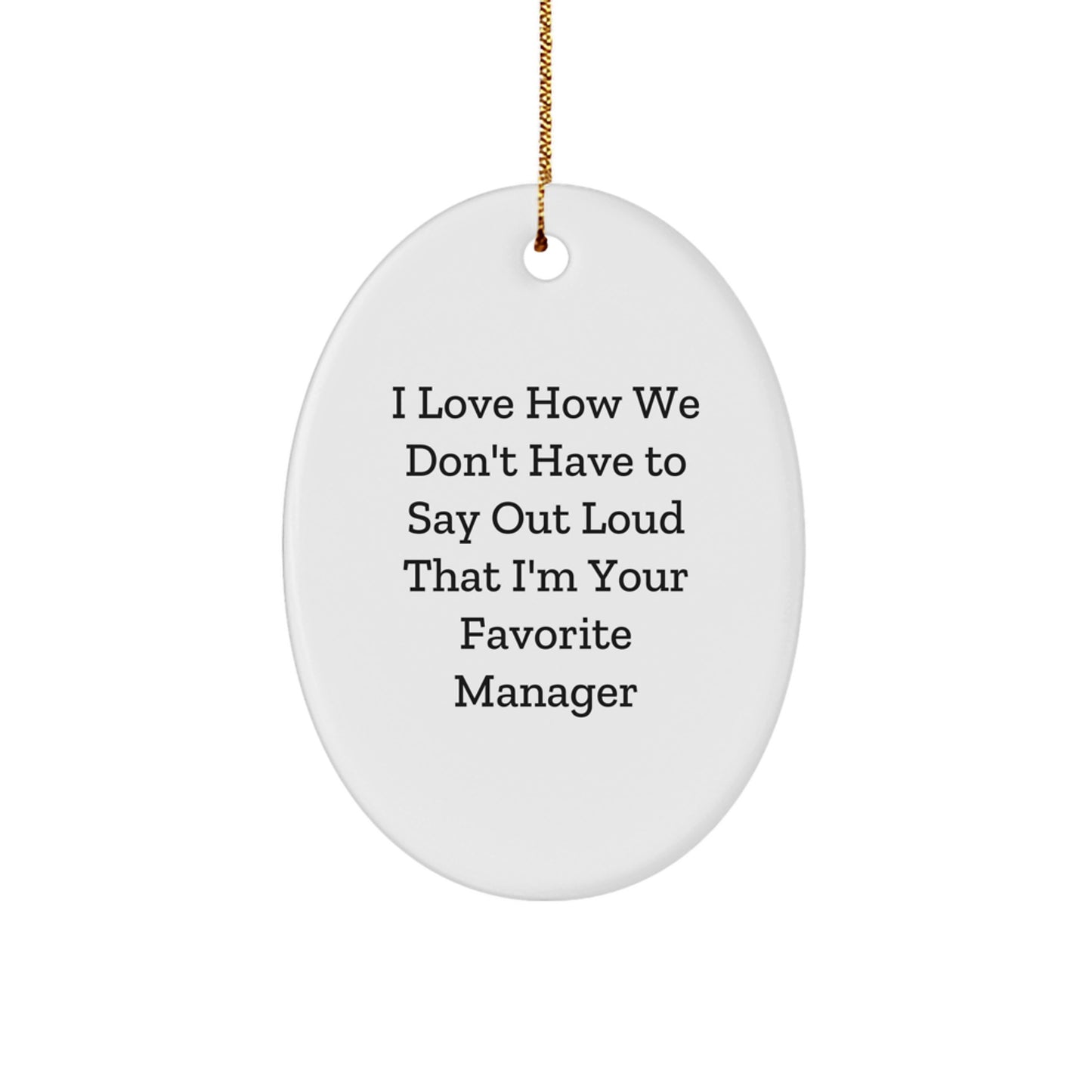 Funny Manager Oval Ornaments for Office Christmas Unique Gifts from Family Friends, Cute Oval Shaped White MDF Ornaments with Sublimation Finish, Gifts for Manager Coworkers - Image 1