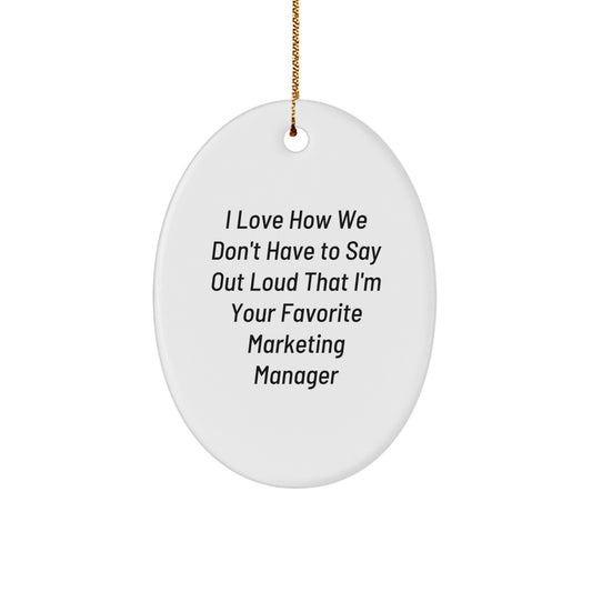 Funny Marketing Manager Oval Ornament Gifts from Friends, Coworkers, Family, or Lovers for Christmas Unique Gifts - Image 1