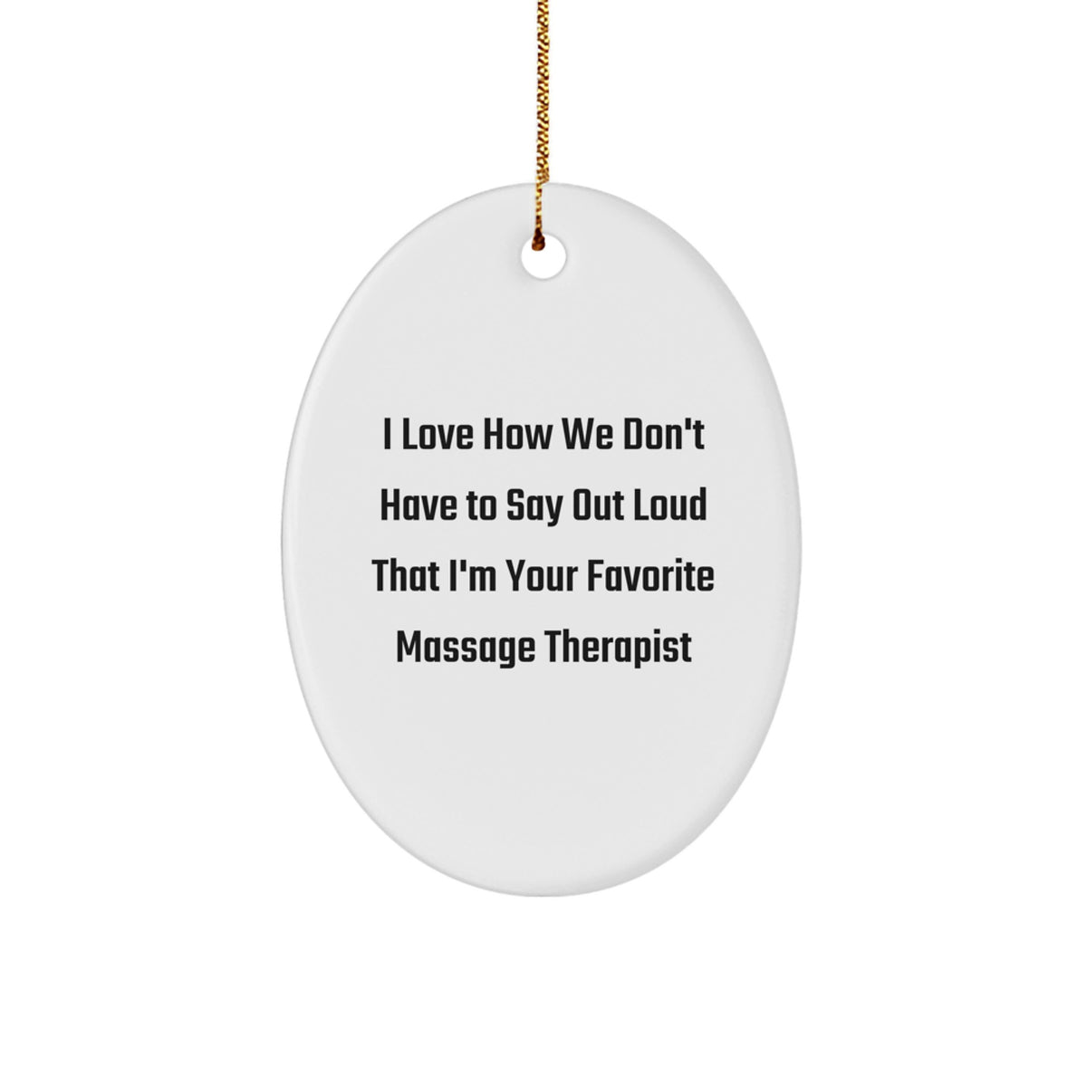 Funny Massage Therapist Gifts from Friends, Oval Ornament for Favorite Massage Therapist, Unique Christmas Unique Gifts - Image 1
