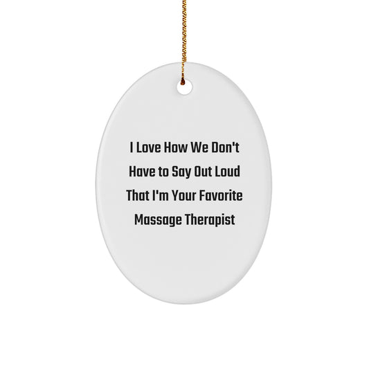 Funny Massage Therapist Gifts from Friends, Oval Ornament for Favorite Massage Therapist, Unique Christmas Unique Gifts - Image 1