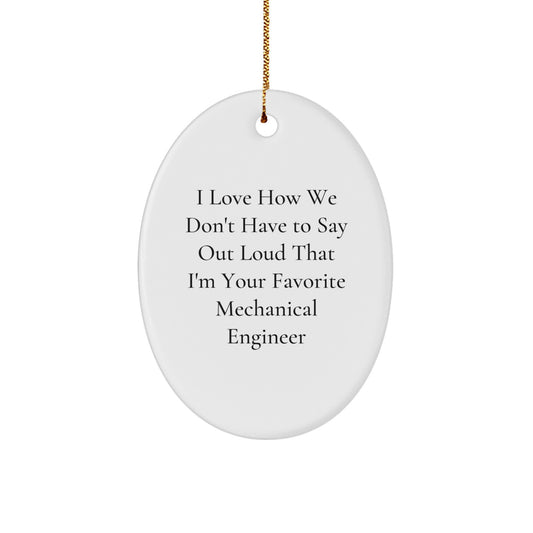 Funny Mechanical Engineer Gifts from Friends to Favorite Mechanical Engineer - Oval Ornament with Christmas Quote - Image 1