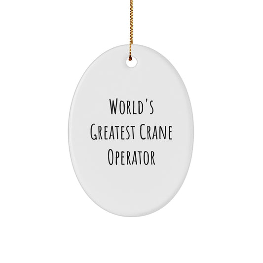 Funny Crane Operator Gifts for Men - 'World's Greatest' Oval Ornament, Unique Christmas Decorations - Image 1