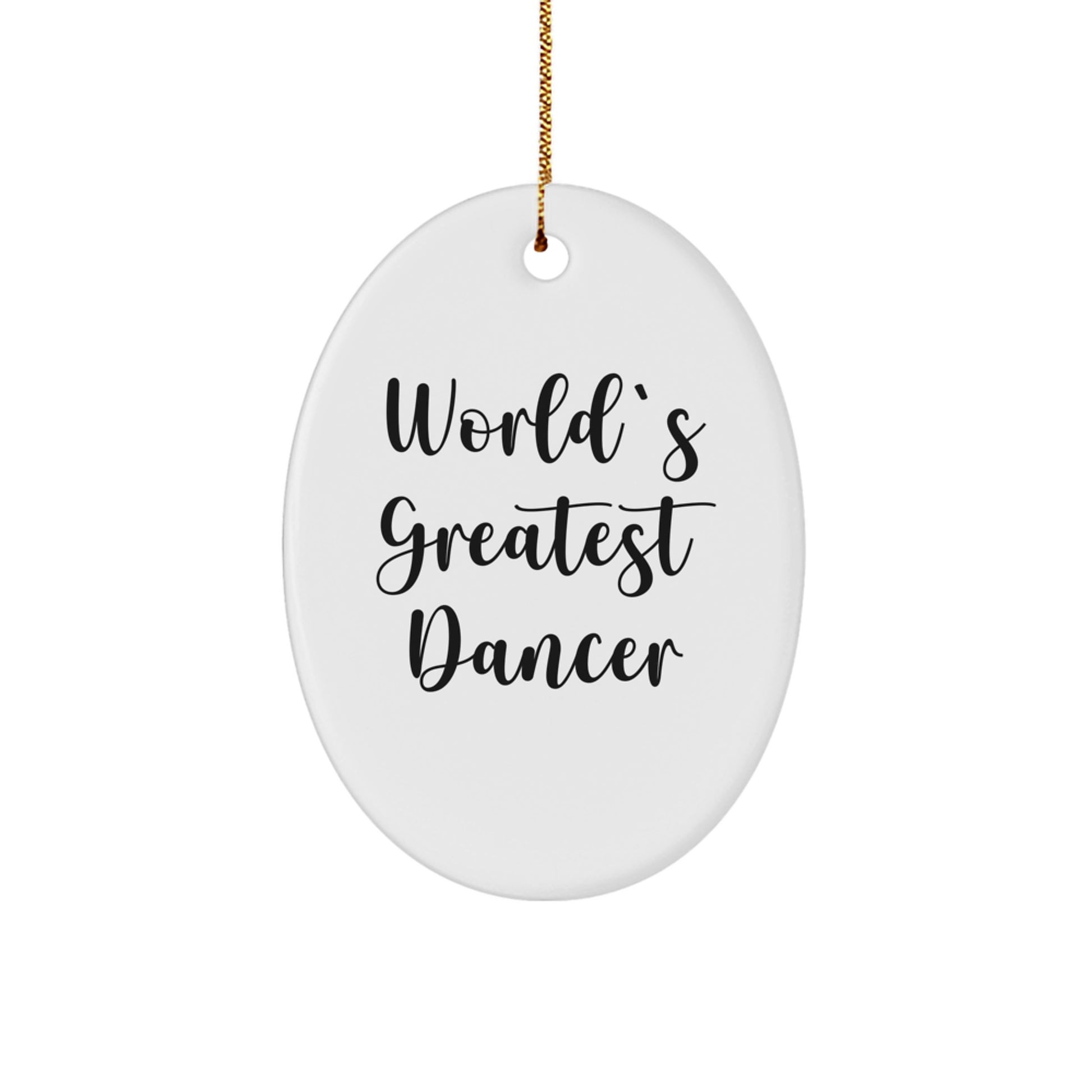 Funny Dancer Gifts from Family, Dancer Oval Ornament, World's Greatest Dancer Quote - Image 1
