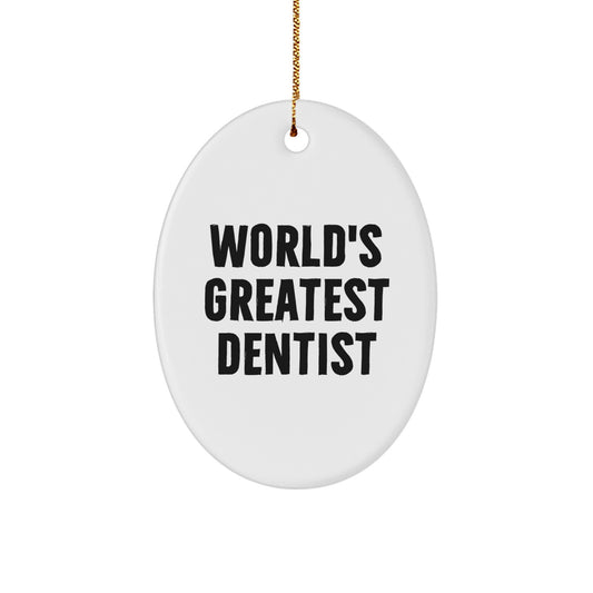 Funny Dentist Gifts for Men, World's Greatest Dentist Oval Ornament, Christmas Unique Present from Friends or Family - Image 1