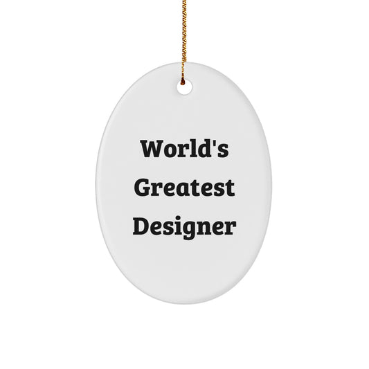 Fun Designer Oval Ornament Gifts from Friends and Family 'The World's Greatest Designer' Christmas Unique - Image 1