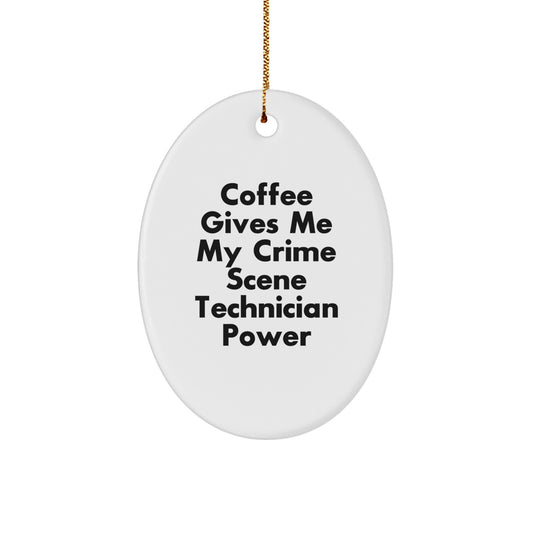 'Crime Scene Technician' Oval Ornament, Funny Gift from Friends for Christmas, Coffee Lovers' Power, 3.25'' Tall, White, Durable MDF, Sublimation Printing, Perfect for Coworkers - Image 1