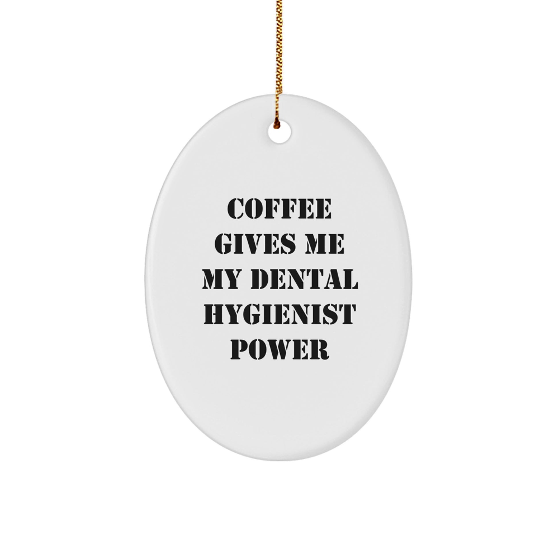 Dental Hygienist Gifts from Friends - Oval Ornament, Coffee Gives Me My Power, Christmas Unique - Image 1