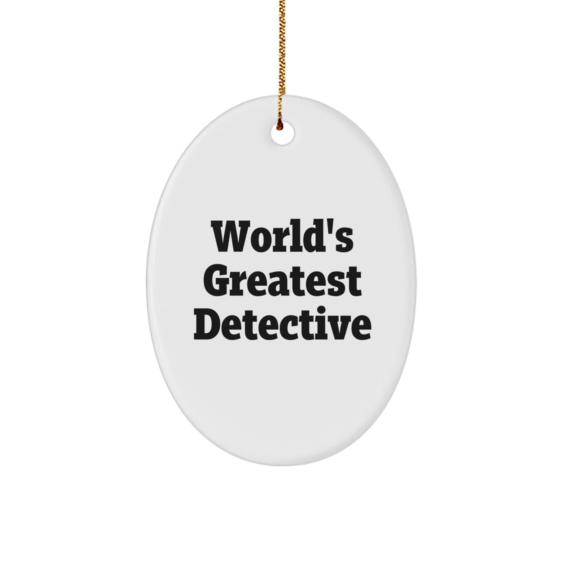 Funny World's Greatest Detective Oval Ornament Gifts from Men to Friends with Christmas Unique Decorations - Image 1