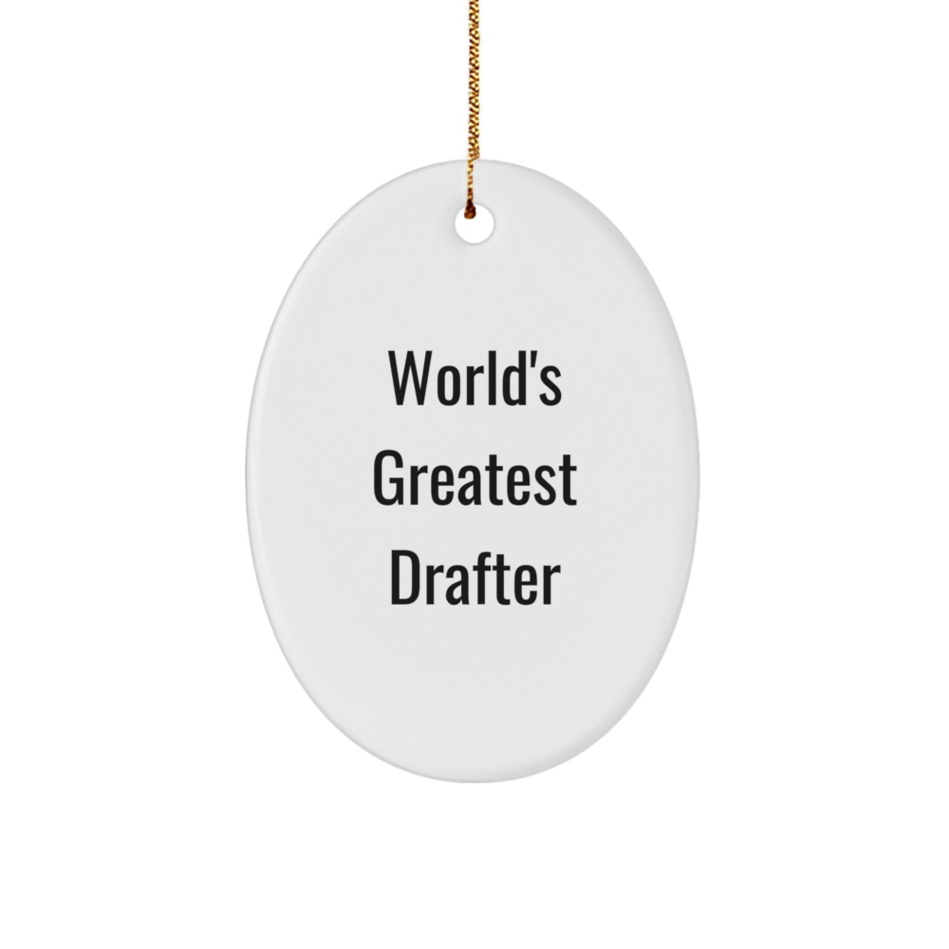 Funny Drafter Gifts from Friends and Family - Oval Ornament, World's Greatest Drafter Quote, Christmas Unique Decorations for Home Offices, Drafter Enthusiasts, Drafter Lover - Image 1